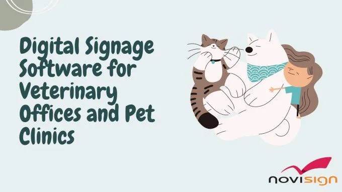 Digital signage software for veterinary offices and pet clinics