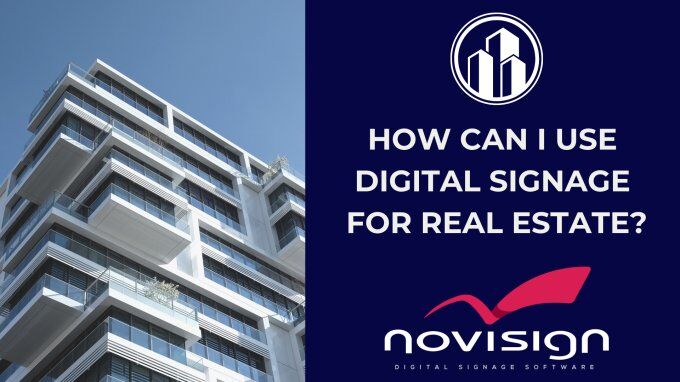 Real estate digital signage Real estate digital signage
