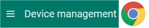 Google Chrome Device Management