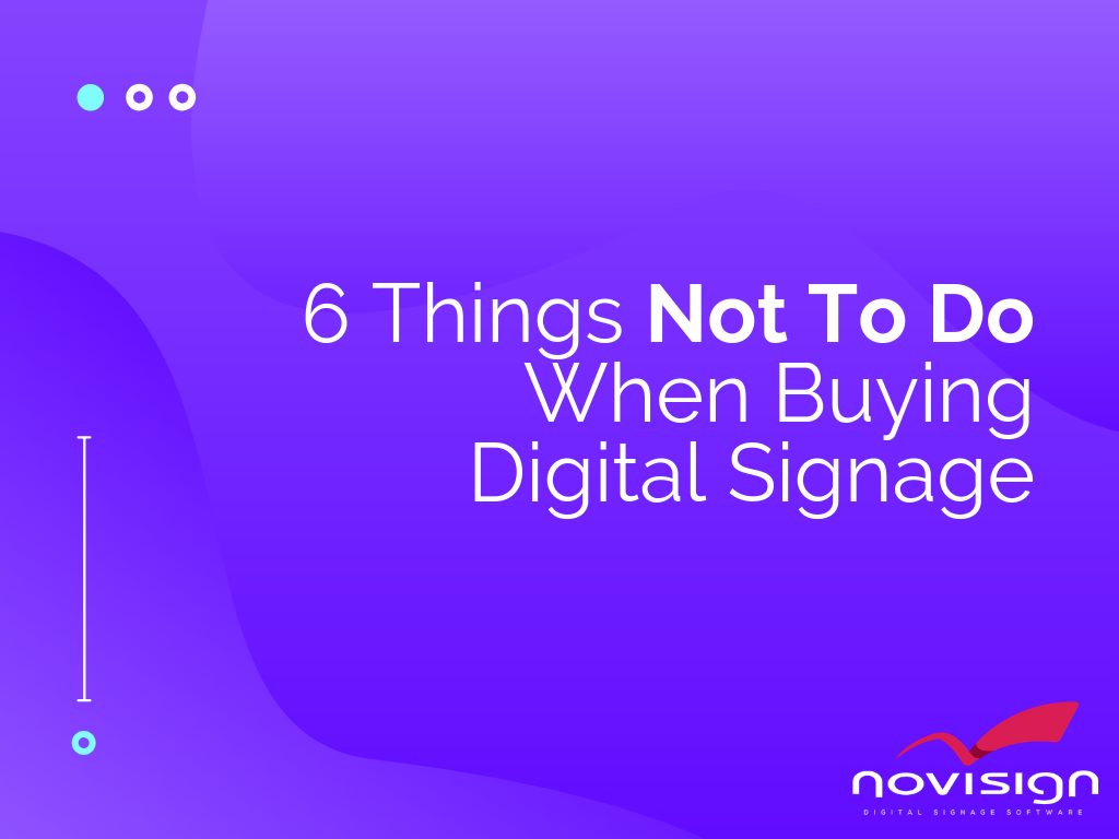 Not to do when buying digital signage