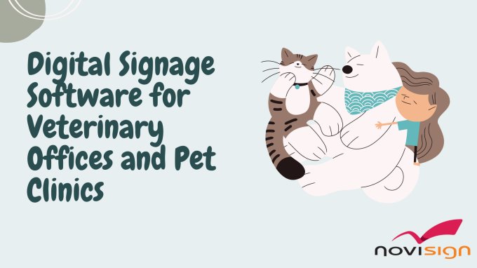 Digital signage software for veterinary offices and pet clinics